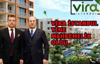 Beylikdüzü Belediyesi ve Gül İnşaat AŞ’nin ortak yürüttüğü proje Vira İstanbul Mahkemeye verildi